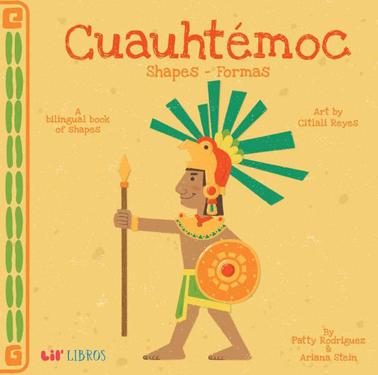 Cuauhtémoc: Shapes / Formas (Bilingual: English/Spanish)