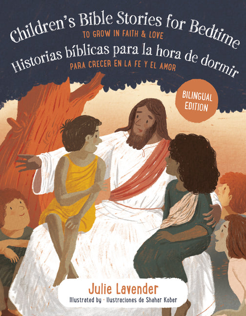 Childrens Bible Stories for Bedtime/Historias Bíblicas Para La Hora de Dormir (Bilingual Edition): To Grow in Faith & Love/Para Crecer En La Fe Y El A